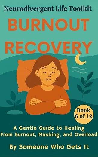 Cover Band 6: Burnout Recovery Neurodivergent Life Toolkit